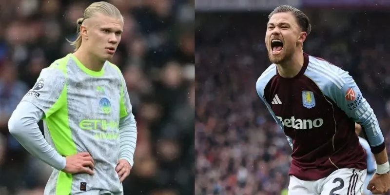 Dự kiến lineup ra trận của Aston Villa vs Manchester City